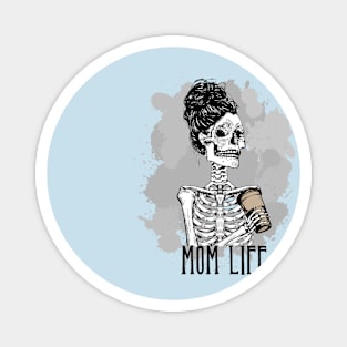Skeleton Mom Life Magnet